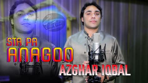 Pashto New Songs 2022 Azghar Iqbal New Pashto Songs 2022 Sta Pa