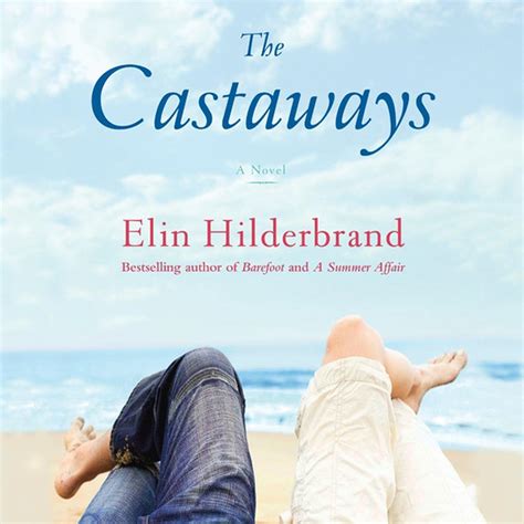 The Castaways Audiobook by Elin Hilderbrand — Listen Now