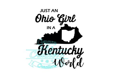 Just An Ohio Girl In A Kentucky World Svg Kentucky Etsy