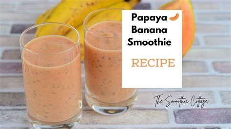 Papaya Banana Smoothie Recipe Youtube