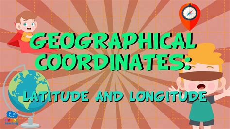 Geographic Coordinates Latitude And Longitude Educational Videos For