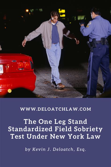 The One Leg Stand Standardized Field Sobriety Test Under New York Law