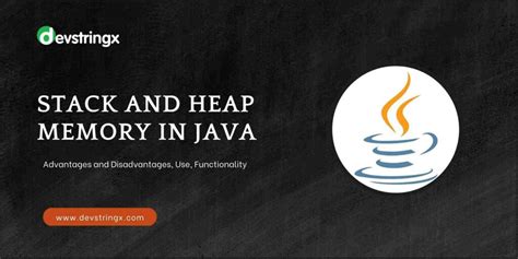 Stack And Heap Memory In Java Devstringx