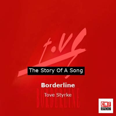 The story and meaning of the song 'Borderline - Tove Styrke