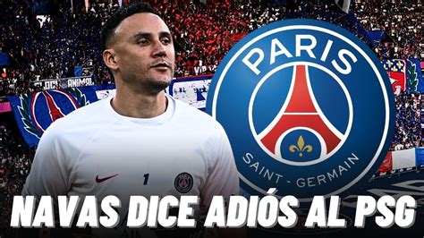 ASÍ FUE EL TRISTE ADIÓS DE KEYLOR NAVAS A LA AFICIÓN DEL PSG AL QUE