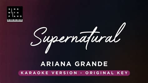 Supernatural Ariana Grande Troye Sivan Original Key Karaoke