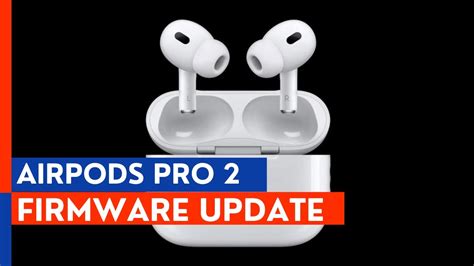 Apple Releases New AirPods Pro 2 Firmware World Unveiled YouTube