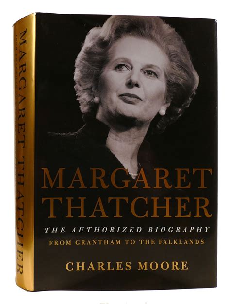 Margaret Thatcher From Grantham To The Falklands The Authorized