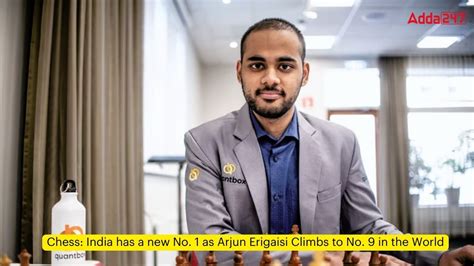 Chess India Has A New No As Arjun Erigaisi Climbs To No In The World