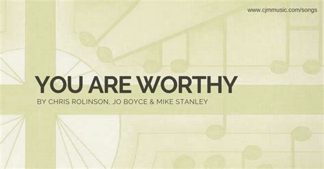 You Are Worthy - CJM MUSIC