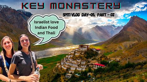 Spiti Vlog Day Part Key Monastery Tabo To Chandra Taal