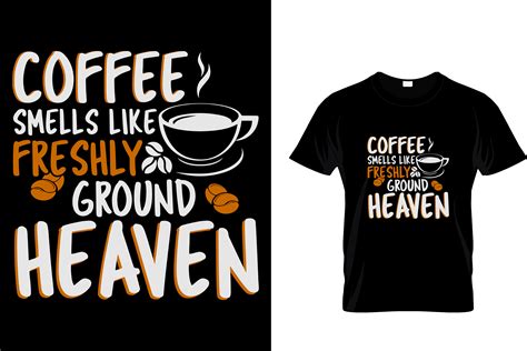 Coffee Smells Like Freshly Ground Heaven Graphic By Adobeanik