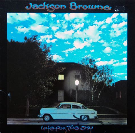 Jackson Browne - Late For The Sky (Vinyl) | Discogs