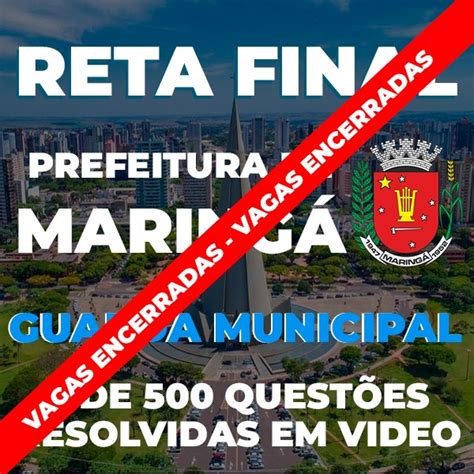 Reta Final Prefeitura De Maring Guarda Municipal Bruno Concursos