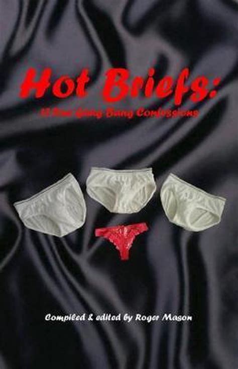 Hot Briefs True Gang Bang Confessions Roger Mason 9781533062239