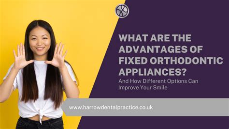 What Are The Advantages Of Fixed Orthodontic Appliances And How Different Options Can Improve