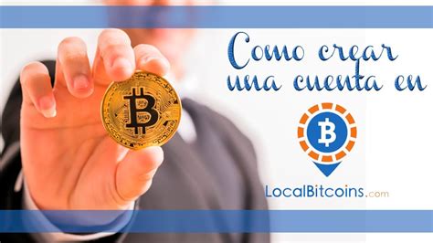 C Mo Registrarse Y Crear Una Cuenta En Localbitcoin Paso A