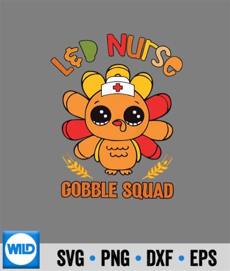 Thanksgiving SVG Ld Nurse Gobble Squad Thanksgiving Labor Delivery