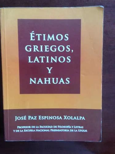 Étimos Griegos Latinos Y Nahuas José Paz Espinosa X Nove MercadoLibre