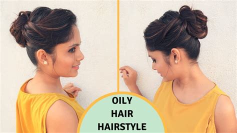 Quick And Easy Hairstyle For Oily Hair Oily Hair Hairstyle For Holi