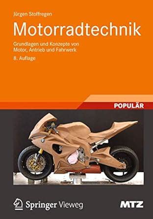 Motorradtechnik: Grundlagen und Konzepte von Motor, Antrieb und ...