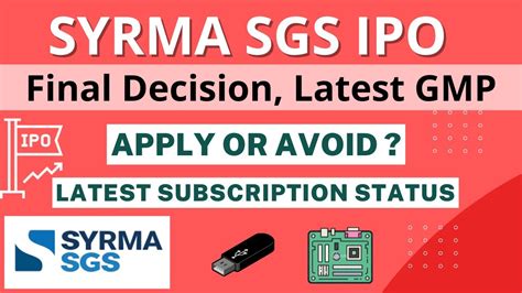 Syrma Sgs Ipo Apply Or Not Final Decision Subscription Gmp