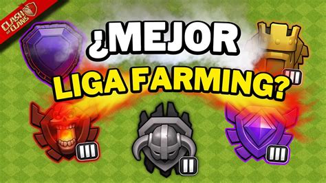 La MEJOR LIGA Para FARMEAR En Clash Of Clans TODOS Los