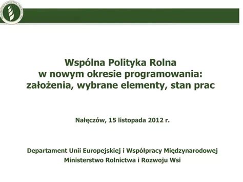 PPT Wspólna Polityka Rolna w nowym okresie programowania założenia