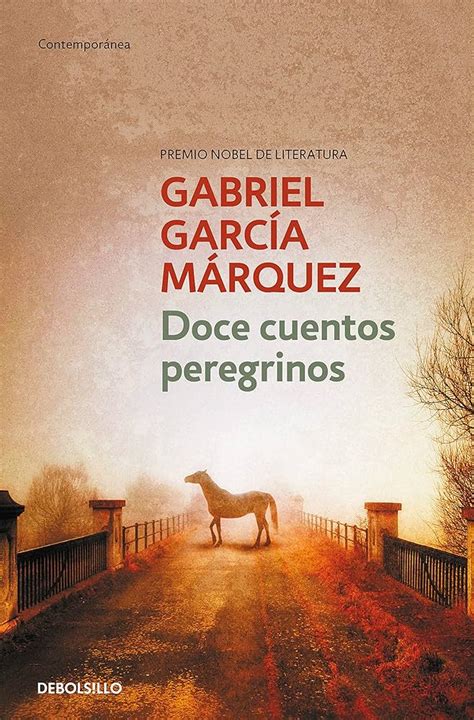 12 Cuentos Peregrinos Gabriel Garcia Marquez Shop A Lok