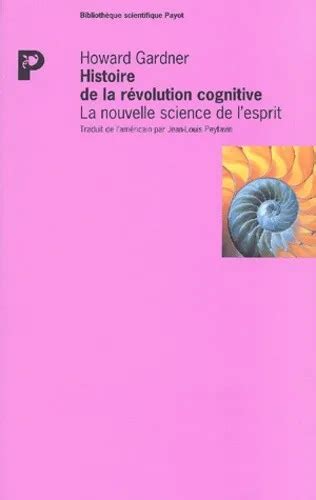 HISTOIRE DE LA révolution cognitive La nouvelle science de l esprit