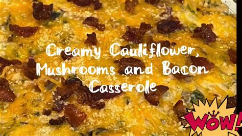 Creamy Cauliflower Mushrooms And Bacon Casserole Low Carb Keto