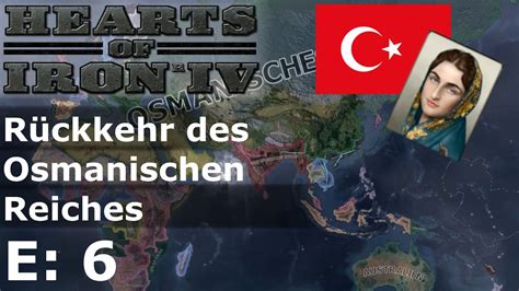 Hearts of Iron 4 Rückkehr des Osmanischen Reiches E6 YouTube