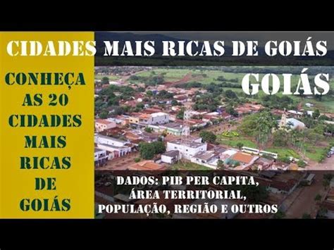 GOIÁS CONHEÇA AS 20 CIDADES MAIS RICAS DE GOIÁS LISTA BASE NO