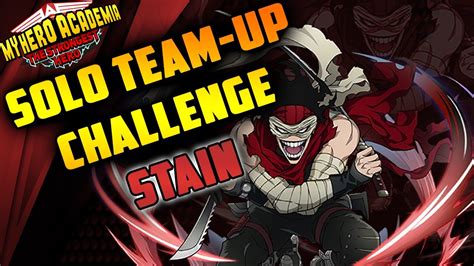 Solo Team Up Challenge Stain Mha The Strongest Hero Youtube