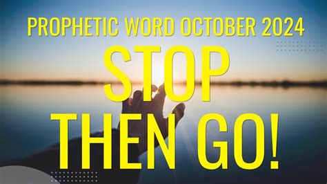 Prophetic Word For October Stop Then Go Youtube