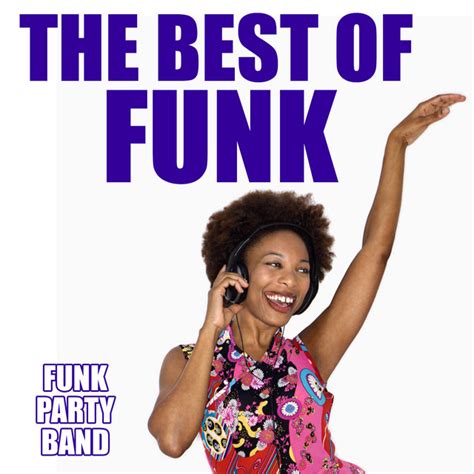 The Best Of Funk Compilation By Funk Party Band Spotify