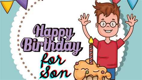 Best Birthday Wishes For Son Heartfelt And Loving Words