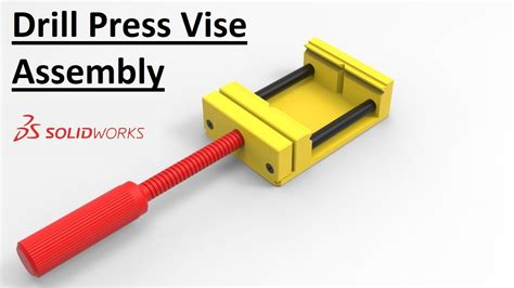 Solidworks Assembly Tutorial Design And Assembly Of Drill Press Vise