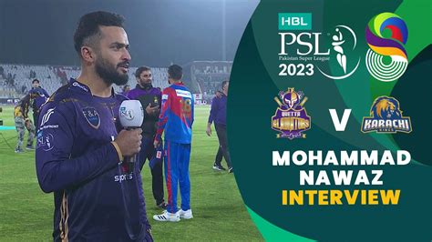 Mohammad Nawaz Interview Quetta Gladiators Vs Karachi Kings Match