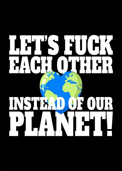 Lets Fuck Instead Planet Poster By Edventures Displate