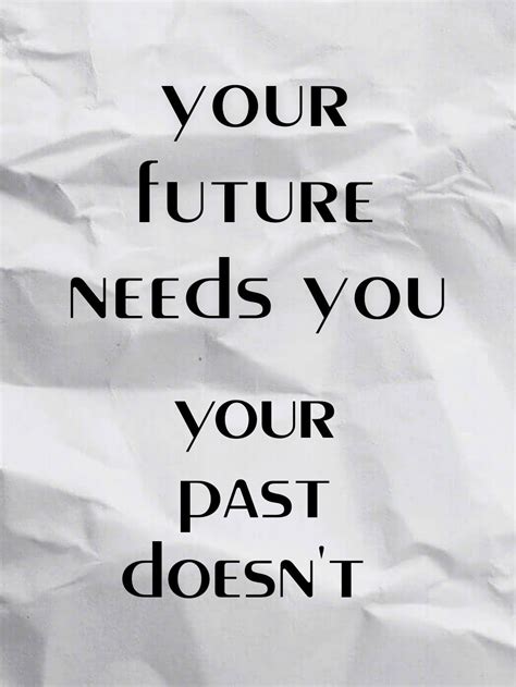 Past and future quotes | Past and future quotes, Future quotes, Quotes