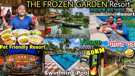 The Frozen Garden Resort Cheapest Resort Near Kolkata Weekend