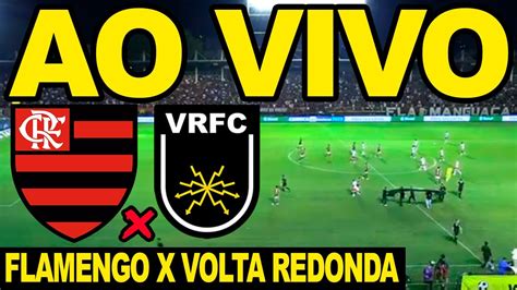 Flamengo X Volta Redonda Ao Vivo Direto Do Est Dio Raulino De Oliveira