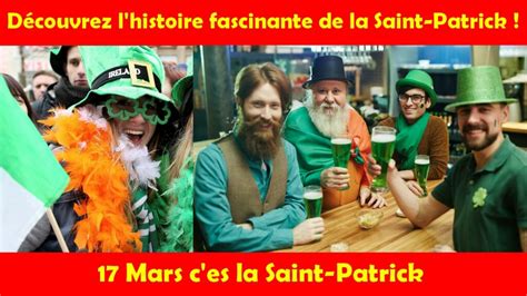 La Saint Patrick Découvrez une histoire fascinante