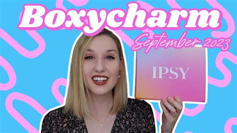 Boxycharm By Ipsy Unboxing Try On September Youtube