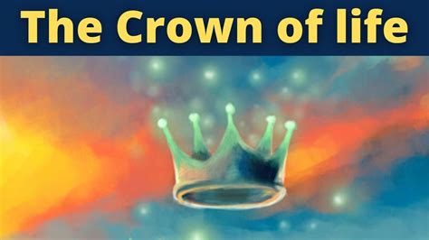 The Crown Of Life Crowns Youtube