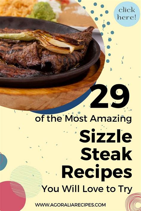 29 Of The Most Amazing Sizzle Steak Recipes To Try - Agoralia Recipes