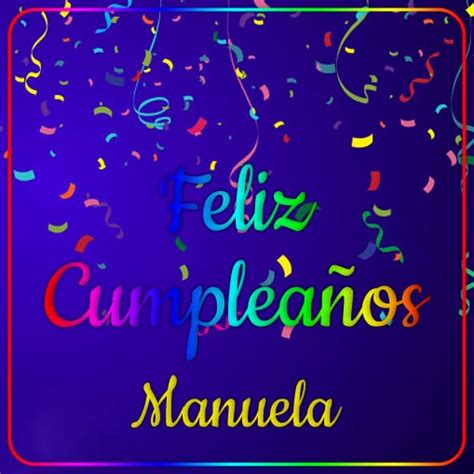 Feliz Cumplea Os Manuela Imagenes Su