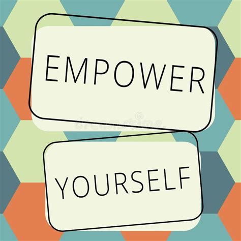 Sign Displaying Empower Yourself Word Written On Provides Value To The