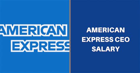 The American Express CEO salary - Salary Ideas